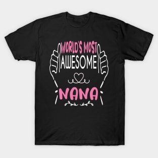 World's Most Awesome Nana Best funny gift idea for Nana T-Shirt